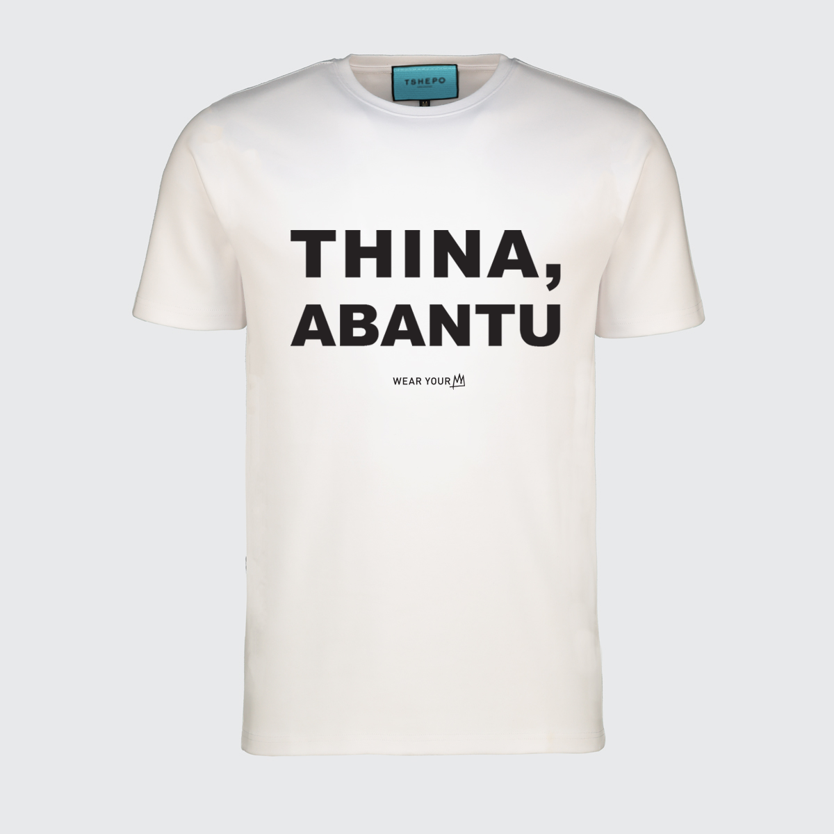 TSHEPO, THINA, ABANTU T-SHIRT, WHITE | TSHEPO