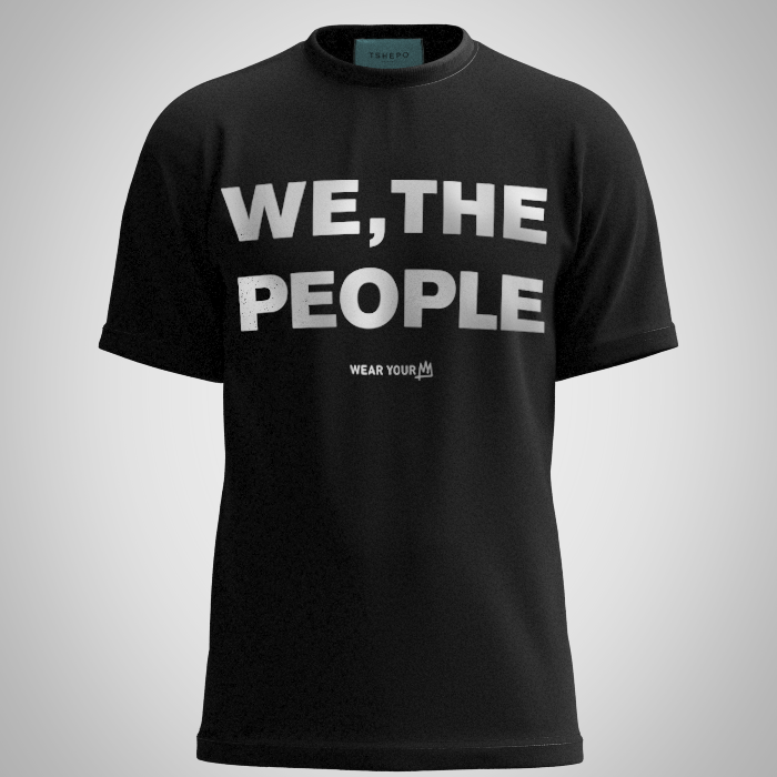 TSHEPO, WE THE PEOPLE, BLACK | TSHEPO